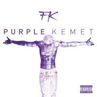 FK - Purple Kemet (Explicit)