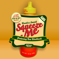 Kraak & Smaak - Squeeze Me (feat. Ben Westbeech) - EP