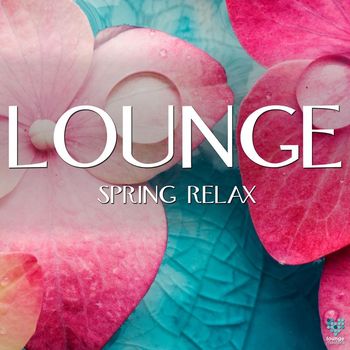 Various Artists - Lounge Spring Relax