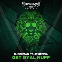 Djeckman featuring JR Kenna - Get Gyal Nuff