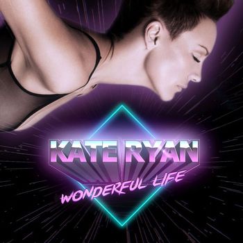 Kate Ryan - Wonderful Life