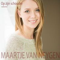 Maartje Van Neygen - Op Zijn Schouder