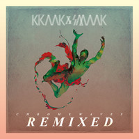 Kraak & Smaak - Chrome Waves Remixed