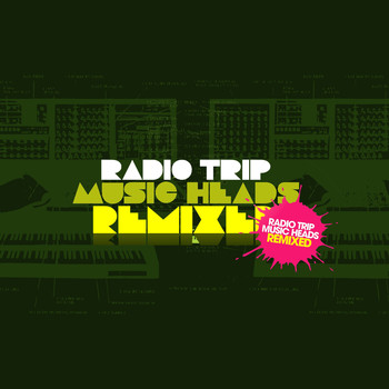 Radio Trip - Music Heads Remixed - EP