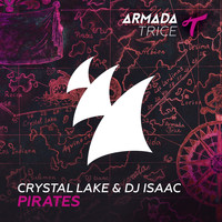 Crystal Lake & DJ Isaac - Pirates