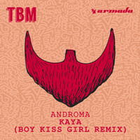 Androma - Kaya (Boy Kiss Girl Remix)