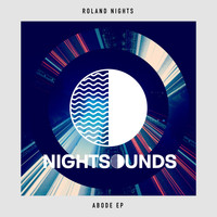 Roland Nights - Abode EP