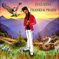 Fullanny - Thanks & Praise