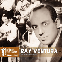 Ray Ventura Et Ses Collégiens - Ray Ventura et ses Collégiens (Collection "Les grands orchestres du music-hall")