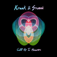 Kraak & Smaak - Call up to Heaven (feat. Lex Empress) - EP