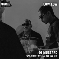 DJ Mustard - Low Low (feat. TeeCee & Rj)
