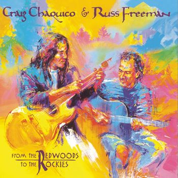 Russ Freeman & Craig Chaquico - From The Redwoods To The Rockies