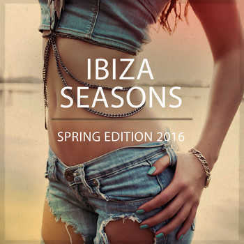 Various Artists - Ibiza Seasons - Spring Edition 2016