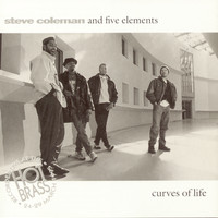 Steve Coleman and Five Elements - Curves Of Life/Live In Paris