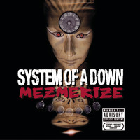 System of a Down - Mezmerize (Explicit)