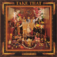 Take That - Nobody Else