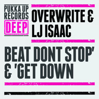 Overwrite, LJ Isaac - Beat Don't Stop / Get Down