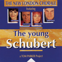 The New London Chorale - The Young Schubert