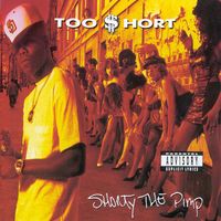 Too $hort - Shorty The Pimp (Explicit)