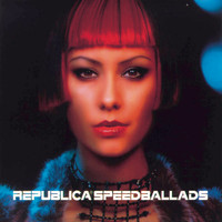 Republica - Speed Ballads