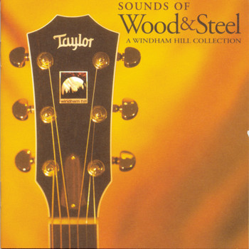 Various Artists - Sounds Of Wood & Steel: A Windham Hill Collection