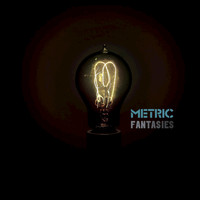 Metric - Fantasies (Explicit)