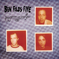 Ben Folds Five - Whatever and Ever Amen (Explicit)