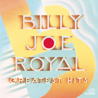 Billy Joe Royal - Greatest Hits