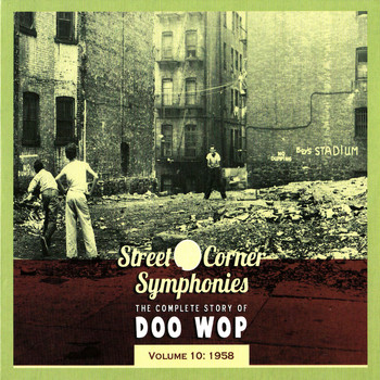 Various Artists - Street Corner Symphonies - The Complete Story of Doo Wop vol.10 - 1958