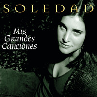 Soledad - Mis Grandes Canciones