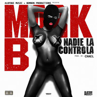 Mark B - Nadie la Controla