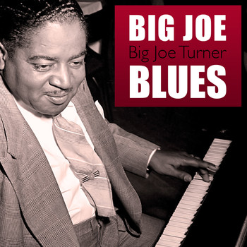 Big Joe Turner - Big Joe Blues