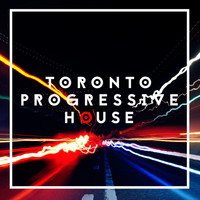 Progressive House - Toronto Progressive House
