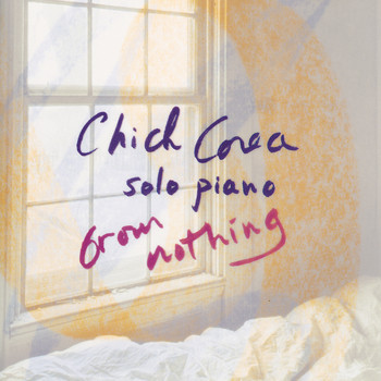 Chick Corea - From Nothing: Solo Piano