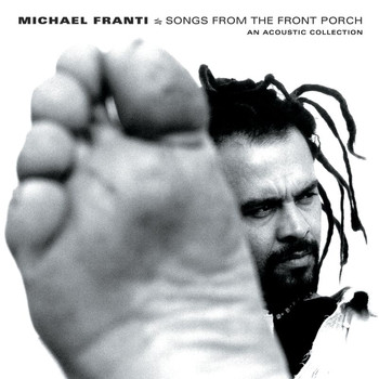 Michael Franti - Songs From The Front Porch: An Acoustic Collection