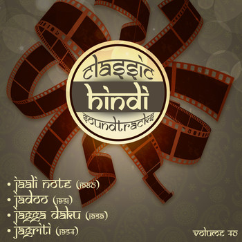 Various Artists - Classic Hindi Soundtracks, Jaali Note (1960), Jadoo (1951), Jagga Daku (1959), Jagriti (1954), Volume 40