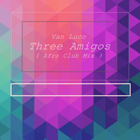 Van Luco - Three Amigos