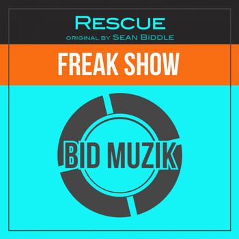 Sean Biddle - Freak Show (Rescue Remix)