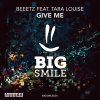 Beeetz feat. Tara Louise - Give Me