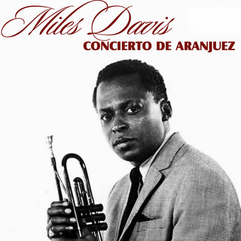 Miles Davis - Concierto De Aranjuez