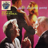 David Carroll And His Orchestra - Dance and Stay Young