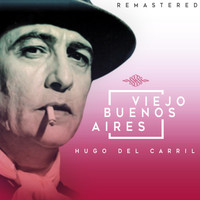 Hugo del Carril - Viejo Buenos Aires