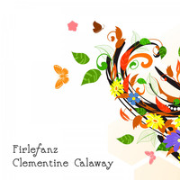 Clementine Calaway - Firlefanz