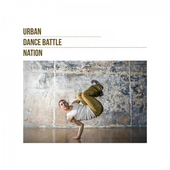 Various Artists - Urban Dance Battle Nation