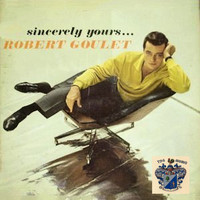 Robert Goulet - Sincerely Yours