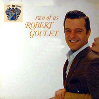 Robert Goulet - Two of Us