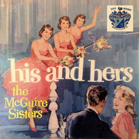 The McGuire Sisters - His and Hers