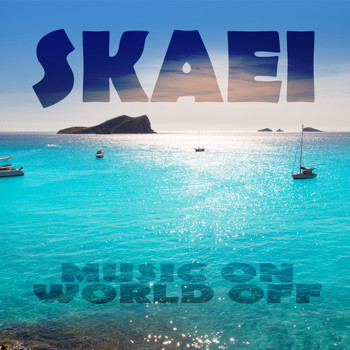 Skaei - Music on World Off