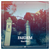 Fakdem - Need More