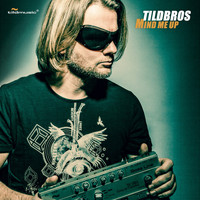 Tildbros - Mind Me Up